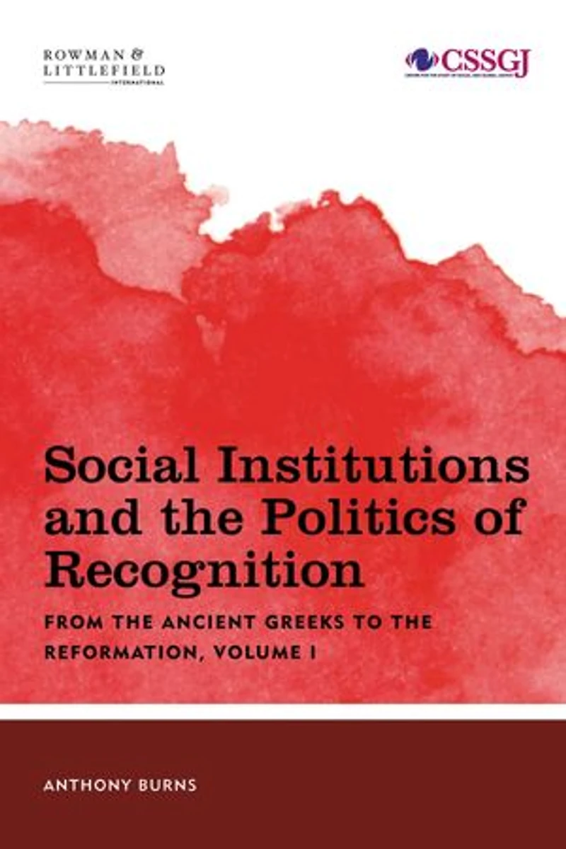 Social Institutions and the Politics of Recognition: From Ancient Greeks to Reformation