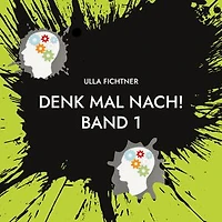 Denk mal nach!: Gedanken zum Zeitgeschehen