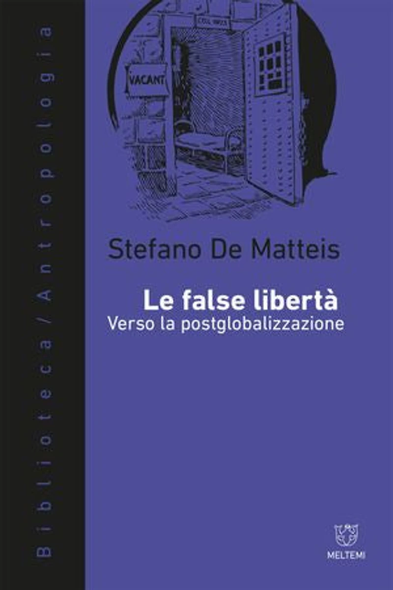 Le false libertà: Verso la postglobalizzazione