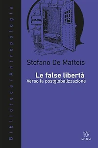 Le false libertà: Verso la postglobalizzazione