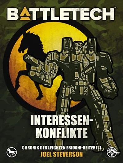 BattleTech - Interessenkonflikte: Chronik der Leichten Eridani-Reiterei 1