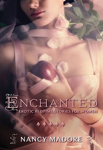 Enchanted: Erotic Bedtime Stories for Women