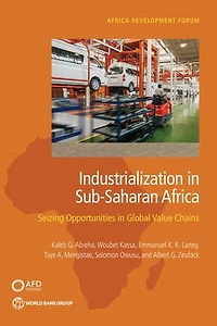 Industrialization Sub-Saharan Africa: Seizing Opportunities Global Value Chains