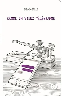 Comme un vieux télégramme