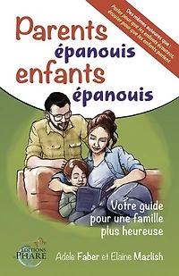 Parents épanouis, enfants épanouis: Votre guide pour une famille plus heureuse
