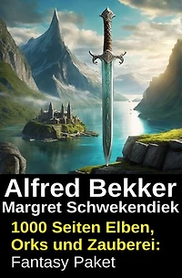 1000 Seiten Elben, Orks und Zauberei: Fantasy Paket