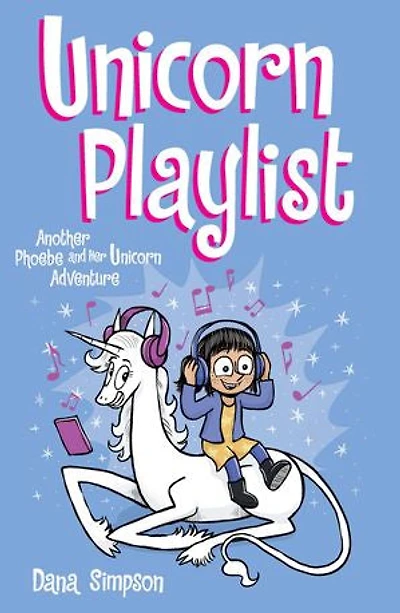 Unicorn Playlist: Another Phoebe And Her Adventure