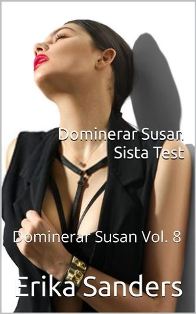 Dominerar Susan. Sista Test: Dominerar Susan, #8