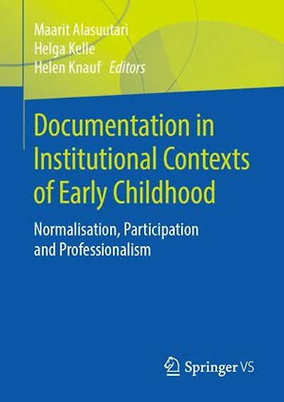 Documentation Institutional Contexts Of Early Childhood: Normalisation, Participation and Professionalism