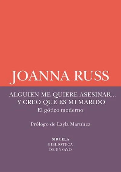 Alguien me quiere asesinar... y creo que es mi marido: El gótico moderno