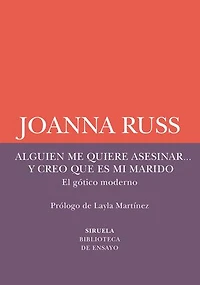Alguien me quiere asesinar... y creo que es mi marido: El gótico moderno