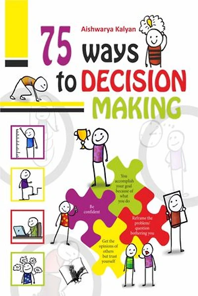 75 Ways to Decision Making: Illustrated With One Liners On Each Page For A Quick Read