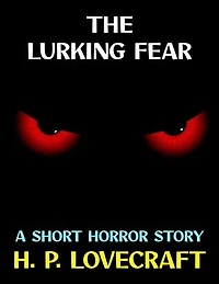 The Lurking Fear: A Short Horror Story