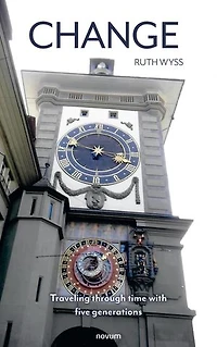 Change: Traveling through time with five generations