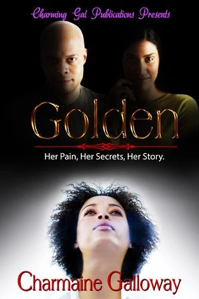 Golden: Her Pain, Her Secrets, Her Story