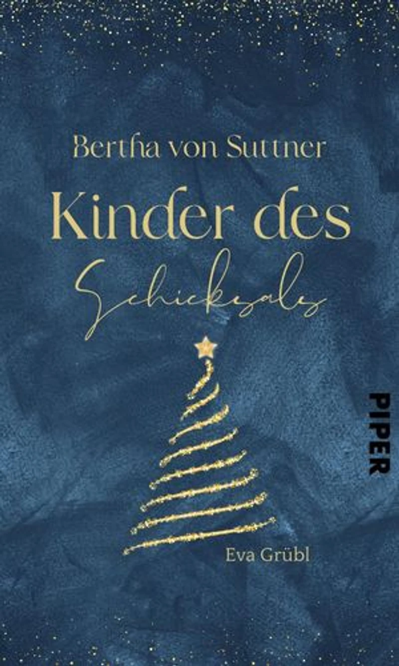 Bertha von Suttner – Kinder des Schicksals: Eine Adventskalender-Geschichte aus »Weihnachtsduft und Erfindergeist«