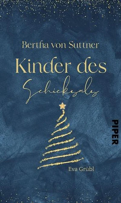 Bertha von Suttner – Kinder des Schicksals: Eine Adventskalender-Geschichte aus »Weihnachtsduft und Erfindergeist«