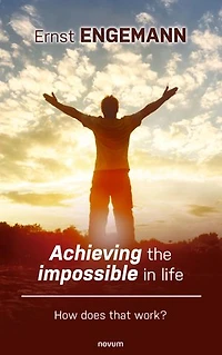 Achieving the impossible life: How does that work?