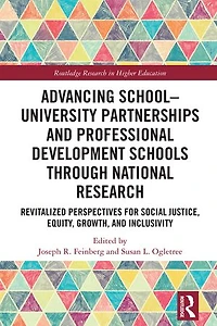 Advancing School-University Partnerships and Professional Development Schools through National Research: Revitalized Perspectives for Social Justice, Equity, Growth Inclusivity