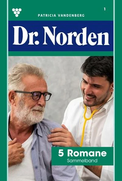 5 Romane: Dr. Norden – Sammelband 1 – Arztroman