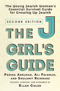 The Jgirls Guide: Young Jewish Woman's Handbook For Coming Of Age