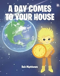 A Day Comes to Your House