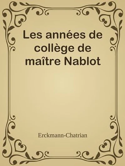 Les années de collège de maître Nablot