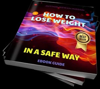 HOW TO LOSE WEIGHT IN A SAFE WAY: HOW TO LOSE WEIGHT IN A SAFE WAY