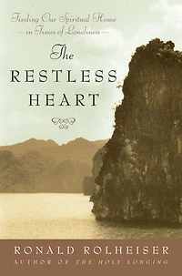 The Restless Heart: Finding Our Spiritual Home Times of Loneliness