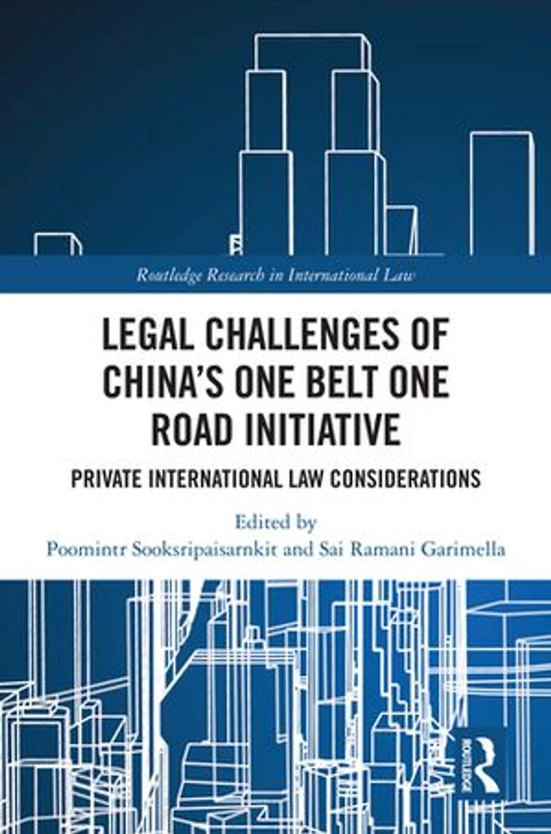Legal Challenges of China's One Belt Road Initiative: Private International Law Considerations