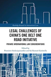 Legal Challenges of China's One Belt Road Initiative: Private International Law Considerations