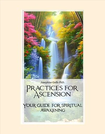 Practices for Ascension: Your guide for spiritual awakening