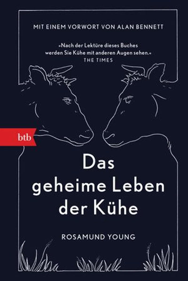 Das geheime Leben der Kühe: Mit einem Vorwort von Alan Bennett