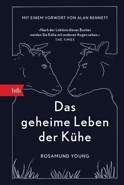 Das geheime Leben der Kühe: Mit einem Vorwort von Alan Bennett