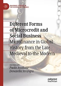 Different Forms of Microcredit and Social Business: Microfinance Global History from the Late Medieval to Modern