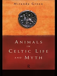 Animals Celtic Life and Myth