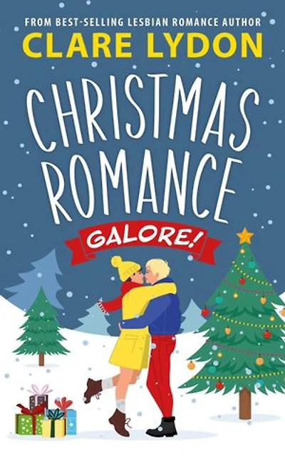 Christmas Romance Galore!: All I Want For Christmas, Christmas In Mistletoe & The Christmas Catch Boxset