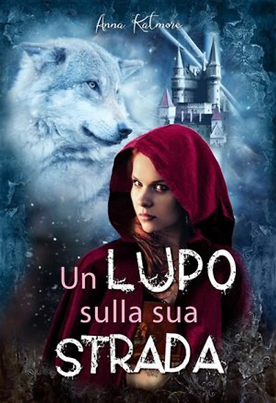 Un Lupo Sulla Sua Strada: Le Cronache del Paese delle Fate, #2