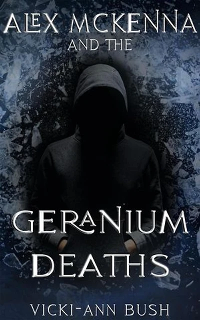 Alex McKenna and the Geranium Deaths: Alex McKenna, #1