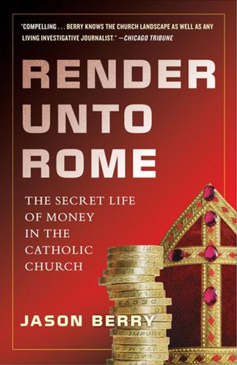 Render Unto Rome: The Secret Life Of Money Catholic Church