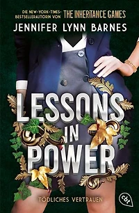 Lessons in Power: Tödliches Vertrauen - Atemraubendes Finale der packenden Mystery-Thriller-Dilogie der "Inheritance Games"-Autorin