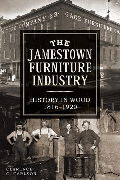 The Jamestown Furniture Industry: History Wood, 1816-1920