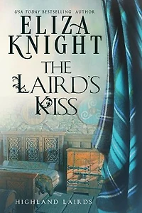 The Laird's Kiss: Highland Lairds, #2