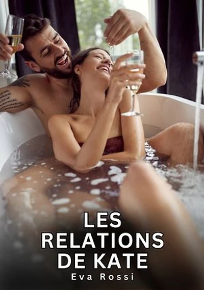 Les Relations de Kate: Nouvelles Érotiques de Sexe Tabou pour Adultes