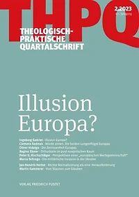 Illusion Europa?: Theologisch-praktische Quartalschrift 2/2023