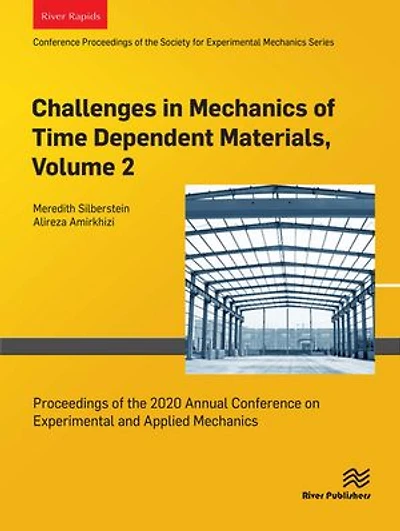 Challenges in Mechanics of Time Dependent Materials, Volume 2: Proceedings of the 2020 Annual Conference on Experimental and Applied Mechanics