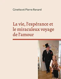 La vie, l'espérance et le miraculeux voyage de l'amour