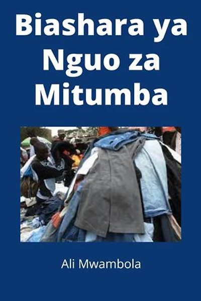 Biashara ya Nguo za Mitumba: Ujasiriamali