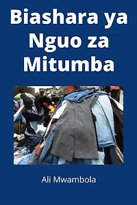Biashara ya Nguo za Mitumba: Ujasiriamali