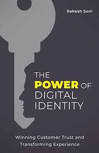 The Power of Digital Identity: Winning Customer Trust and Transforming Experience